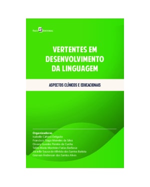 Vertentes em desenvolvimento da linguagem: Aspectos clínicos e educacionais