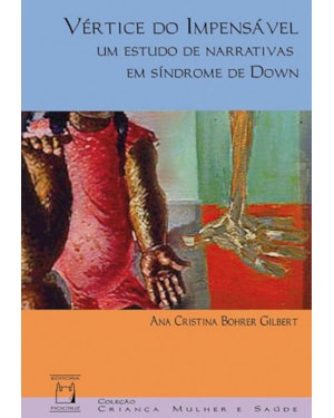 VÉRTICE DO IMPENSÁVEL - UM ESTUDO DE NARRATIVAS EM SÍNDROME DE DOWN
