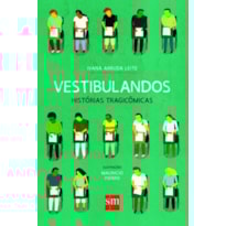 VESTIBULANDOS: HISTÓRIAS TRAGICÔMICAS VESTIBULANDOS: HISTÓRIAS TRAGICÔMICAS