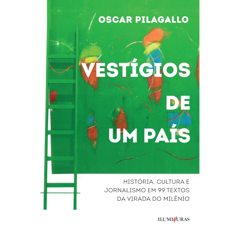 VESTÍGIOS DE UM PAÍS: HISTÓRIA, CULTURA E JORNALISMO EM 99 TEXTOS DA VIRADA DO MILÊNIO