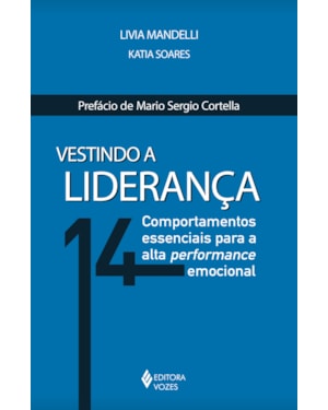 VESTINDO A LIDERANÇA: 14 COMPORTAMENTOS ESSENCIAIS PARA A ALTA PERFORMANCE EMOCIONAL