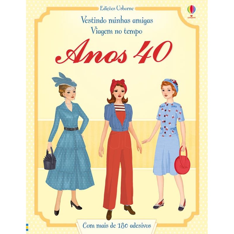 VESTINDO MINHAS AMIGAS : ANOS 40 VIAGEM NO TEMPO