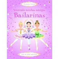 VESTINDO MINHAS AMIGAS : BAILARINAS