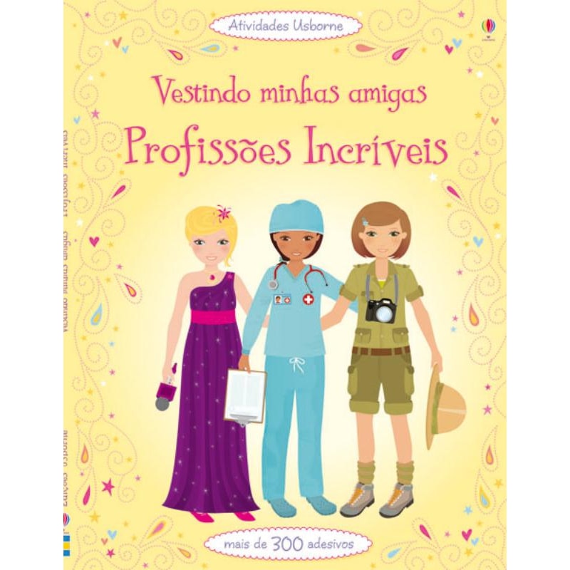 VESTINDO MINHAS AMIGAS : PROFISSÕES INCRÍVEIS