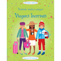 VESTINDO MINHAS AMIGAS : VIAGENS INCRÍVEIS