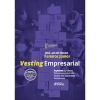 VESTING EMPRESARIAL - 3ª ED - 2024: ASPECTOS JURÍDICOS RELEVANTES À LUZ DA TEORIA DOS CONTRATOS RELACIONAIS