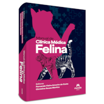 VETERINÁRIA, CLÍNICA MÉDICA, SAÚDE: MANUAL DE CLÍNICA MÉDICA FELINA
