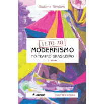 VETO AO MODERNISMO NO TEATRO BRASILEIRO