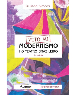 VETO AO MODERNISMO NO TEATRO BRASILEIRO