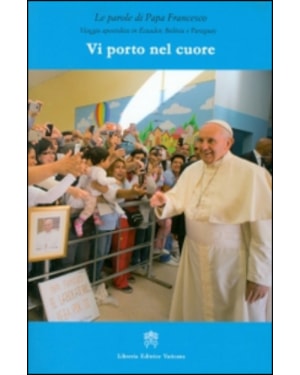VI PORTO NEL CUORE - VIAGGIO APOSTOLICO IN ECUADOR, BOLIVIA E PARAGUAY