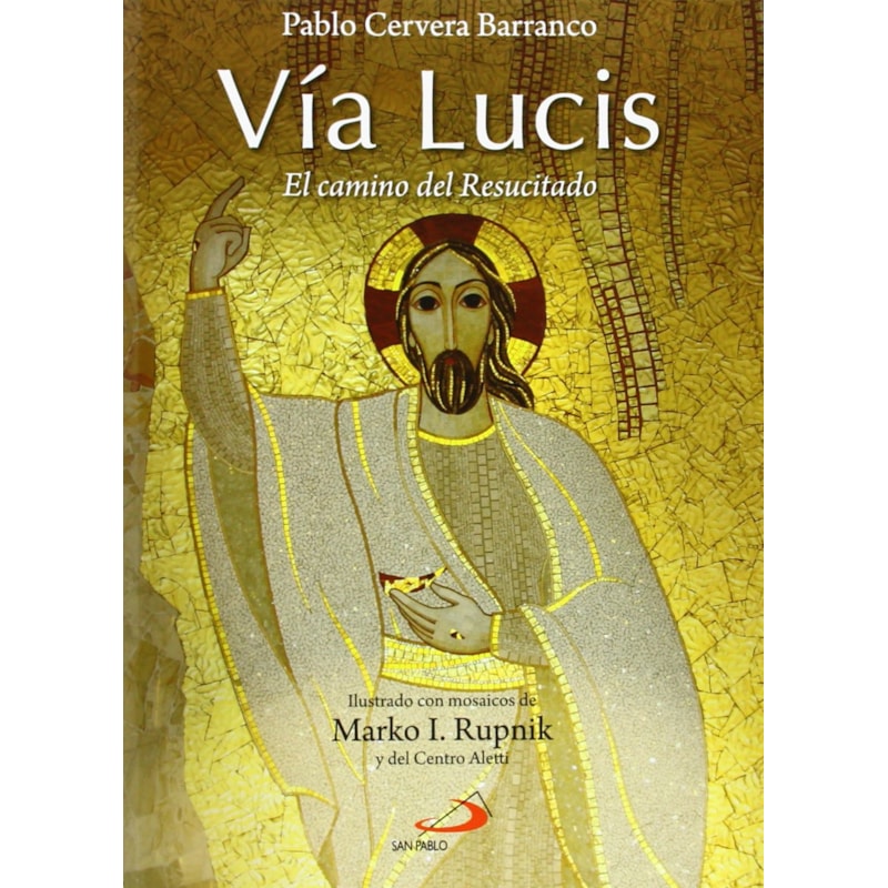 VIA LUCIS - EL CAMINO DEL RESUCITADO