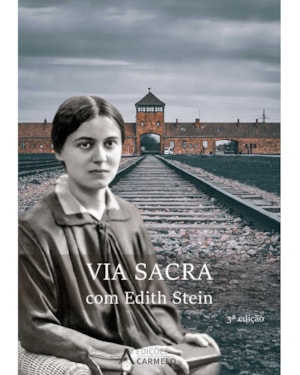 VIA SACRA COM EDITH STEIN