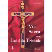 VIA SACRA COM ISABEL DA TRINDADE