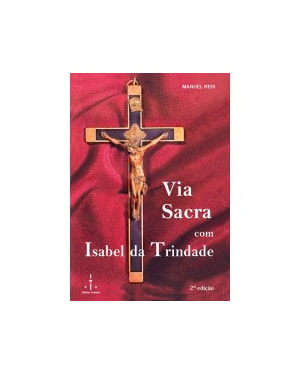 VIA SACRA COM ISABEL DA TRINDADE