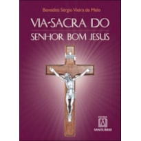 VIA SACRA DO SENHOR BOM JESUS 0 NOSSO SENHOR E REDENTOR