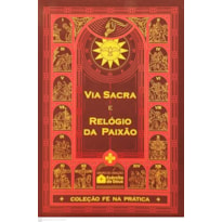 VIA SACRA E RELÓGIO DA PAIXÃO | FÉ NA PRÁTICA