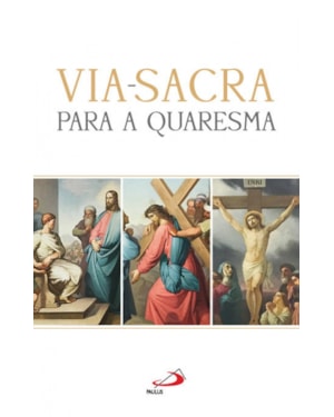 VIA-SACRA PARA A QUARESMA