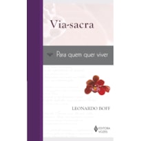 VIA-SACRA: PARA QUEM QUER VIVER