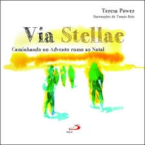 VIA STELLAE - CAMINHANDO NO ADVENTO RUMO AO NATAL