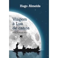 VIAGEM A LUA DE CANOA - NOVELA - 1