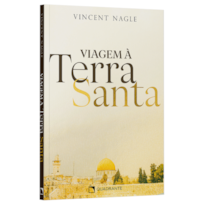 VIAGEM À TERRA SANTA: LER O EVANGELHO NOS LUGARES DE JESUS