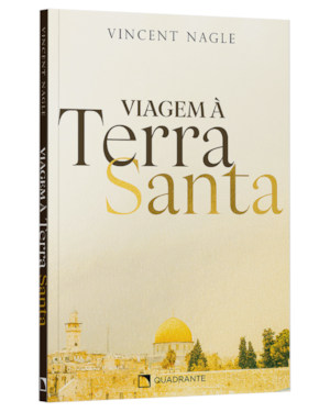 VIAGEM À TERRA SANTA: LER O EVANGELHO NOS LUGARES DE JESUS