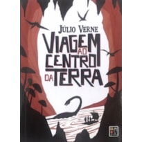 VIAGEM AO CENTRO DA TERRA - JULIO VERNE