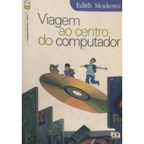 VIAGEM AO CENTRO DO COMPUTADOR