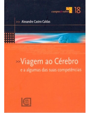 VIAGEM AO CEREBRO E A ALGUMAS DAS SUAS COMPETENCIAS
