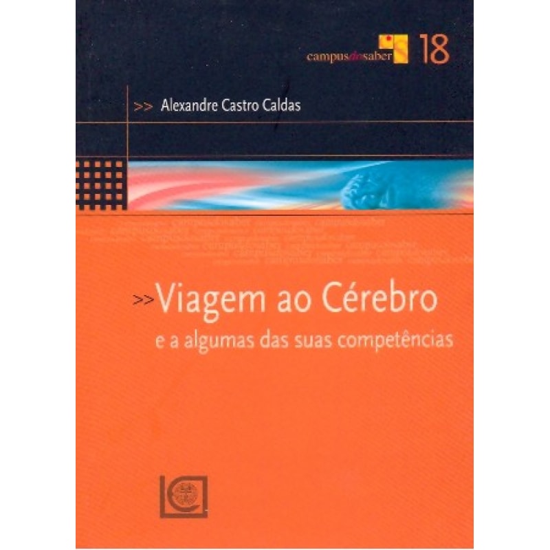 VIAGEM AO CEREBRO E A ALGUMAS DAS SUAS COMPETENCIAS
