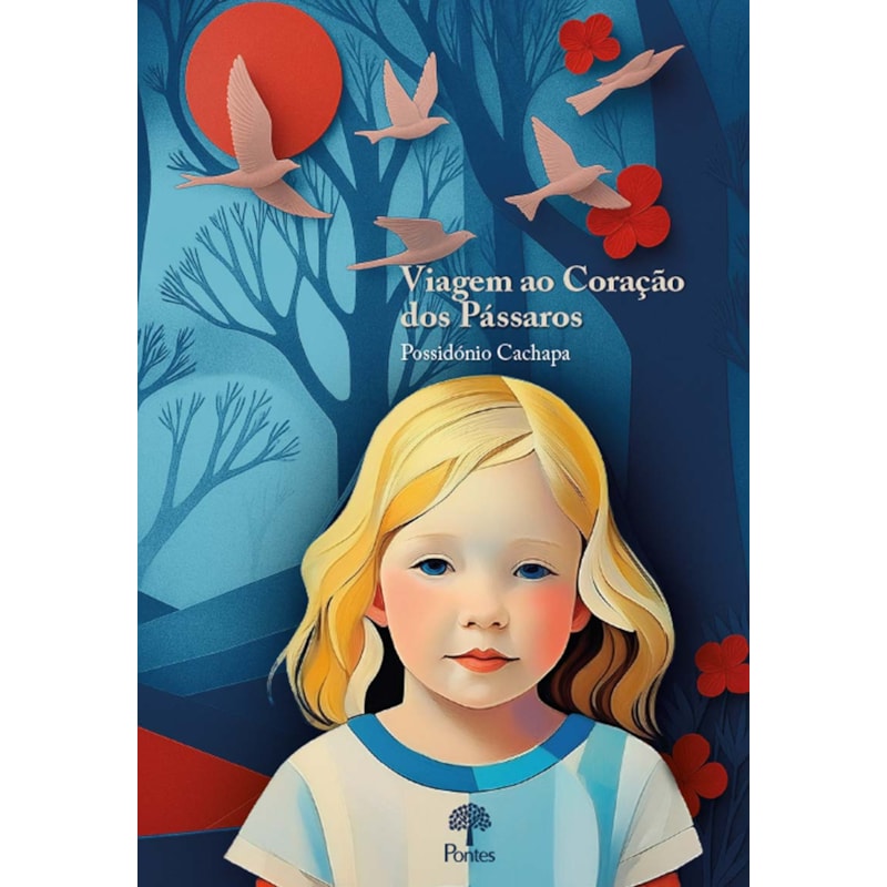 VIAGEM AO CORAÇÃO DOS PÁSSAROS