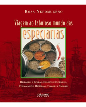 VIAGEM AO FABULOSO MUNDO DAS ESPECIARIAS