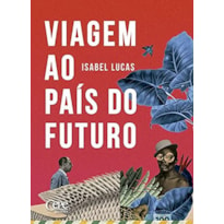 VIAGEM AO PAÍS DO FUTURO