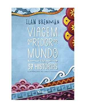 Viagem ao redor do mundo em 37 histórias