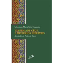 Viagem aos céus e mistérios inefáveis: a religião de Paulo de Tarso