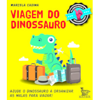 VIAGEM DO DINOSSAURO: AJUDE O DINOSSAURO A ORGANIZAR AS MALAS E VIAJAR
