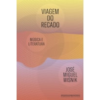 VIAGEM DO RECADO: MÚSICA E LITERATURA