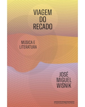 Viagem do recado: música e literatura