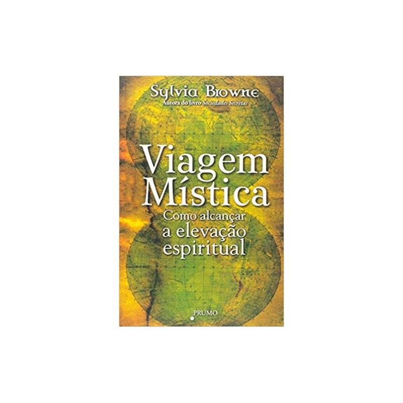 VIAGEM MÍSTICA: COMO ALCANÇAR A ELEVAÇÃO ESPIRITUAL