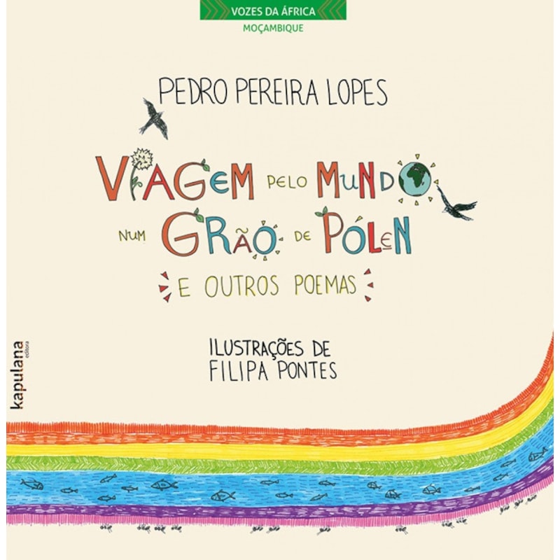 Viagem pelo mundo num grão de pólen e outros poemas