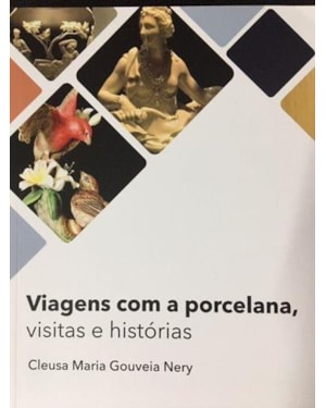 VIAGENS COM A PORCELANA VISITAS E HISTORIAS