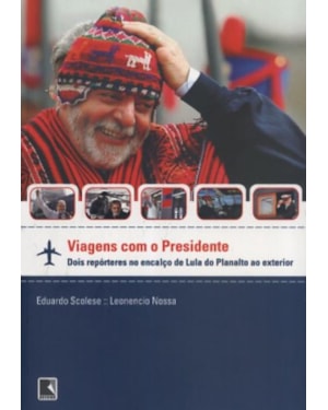 VIAGENS COM O PRESIDENTE