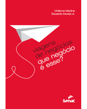 VIAGENS DE NEGÓCIOS: QUE NEGÓCIO E ESSE?