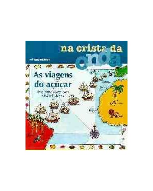 VIAGENS DO ACUCAR, AS - NA CRISTA DA ONDA - 1ª