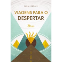 VIAGENS PARA O DESPERTAR