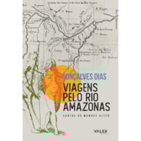 VIAGENS PELO RIO AMAZONAS: CARTAS DO MUNDUS ALTER