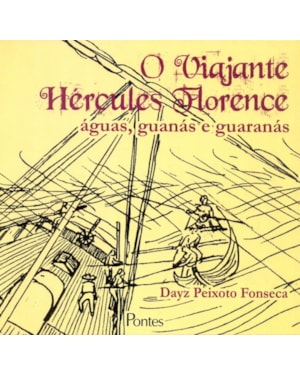 VIAJANTE HERCULES FLORENCE, O - AGUAS GUANAS E GUARANAS