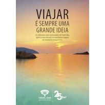 VIAJAR É SEMPRE UMA GRANDE IDEIA