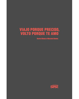 VIAJO PORQUE PRECISO, VOLTO PORQUE TE AMO