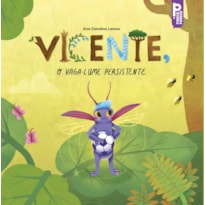 VICENTE, O VAGA-LUME PERSISTENTE